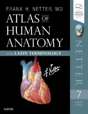 Atlas of Human Anatomy: Latin Terminology: English and Latin Edition - Netter, Frank H, MD