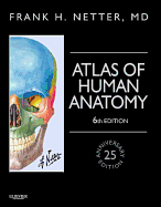 Atlas of Human Anatomy, Professional Edition: Including Student Consult Interactive Ancillaries and Guides