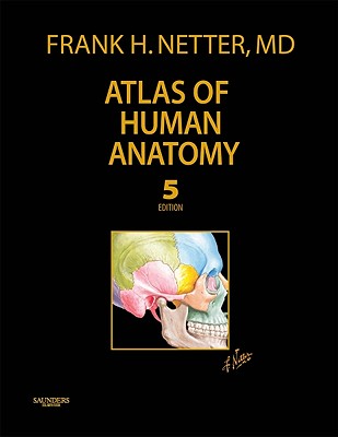 Atlas of Human Anatomy, Professional Edition: With Student Consult Access - Netter, Frank H, MD