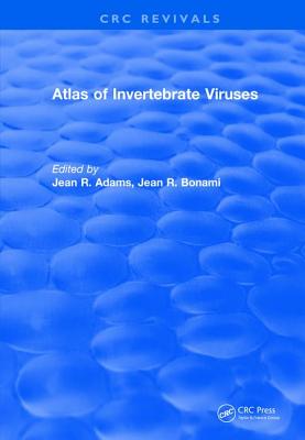 Atlas of Invertebrate Viruses - Adams, Jean R, and Bonami, Jean R