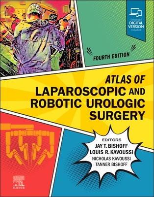 Atlas of Laparoscopic and Robotic Urologic Surgery - Bishoff, Jay T., and Kavoussi, Louis R.