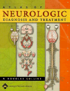 Atlas of Neurologic Diagnosis and Treatment