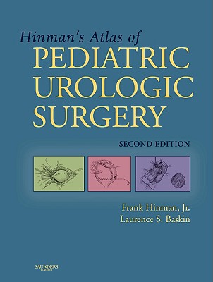 Atlas of Pediatric Urologic Surgery - Hinman, Frank, and Stempen, Paul H (Illustrator)