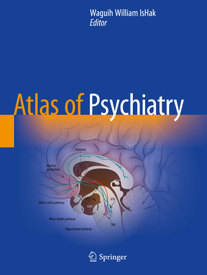 Atlas of Psychiatry - IsHak, Waguih William (Editor)