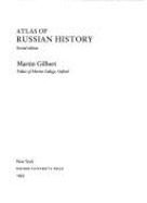 Atlas of Russian History - Gilbert, Martin