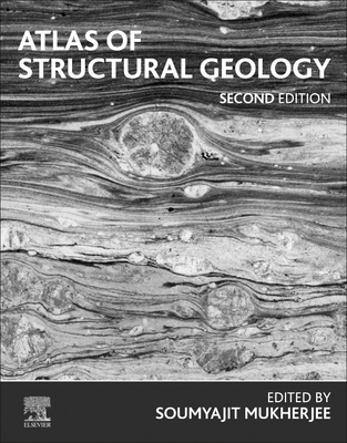 Atlas of Structural Geology - Mukherjee, Soumyajit (Editor)