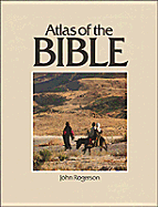 Atlas of the Bible - Rogerson, John