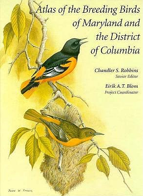 Atlas of the Breeding Birds Maryland and the District of Columbia - Robbins, Chandler S (Editor)