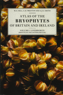 Atlas of the Bryophytes of Britain and Ireland - Volume 1: Liverworts (Hepaticae and Anthocerotae)