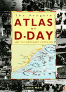 Atlas of the D-Day and Normandy Landings