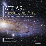 Atlas of the Messier Objects: Highlights of the Deep Sky - Stoyan, Ronald, and Binnewies, Stefan, and Friedrich, Susanne