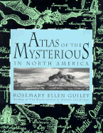 Atlas of the Mysterious in North America