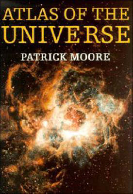 Atlas of the Universe - Moore, Patrick, Sir