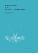 Atlas of Trichoptera of the SW Pacific -- Australian Region