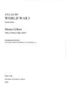 Atlas of World War I - Gilbert, Martin (Editor), and Mongomery of Alamein, Viscount (Introduction by)