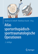 Atlas Sportorthopadisch-Sporttraumatologische Operationen