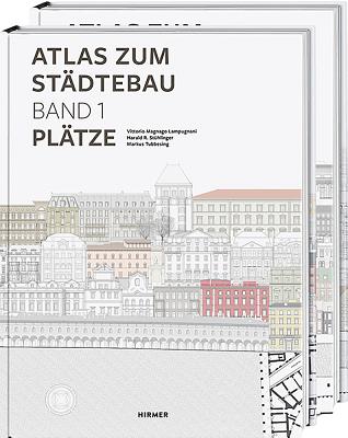 Atlas Zum St?dtebau: Band 1: Pl?tze; Band 2: Stra?en - Lampugnani, Vittoria Magnano (Editor), and Stuhlinger, Harald (Editor), and Tubbesing, Markus (Editor)