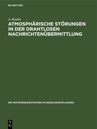 Atmosph?rische Strungen in der drahtlosen Nachrichten?bermittlung