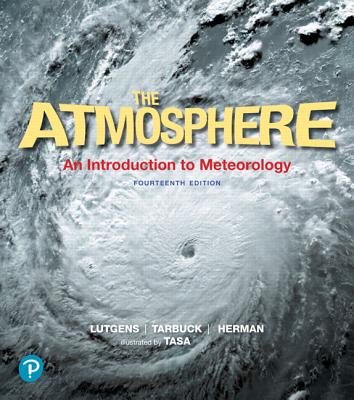 Atmosphere: An Introduction to Meteorology Plus Mastering Meteorology with Pearson Etext, the -- Access Card Package - Lutgens, Frederick, and Tarbuck, Edward, and Herman, Redina