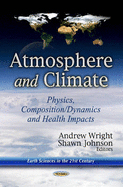 Atmosphere & Climate: Physics, Composition / Dynamics & Health Impacts