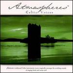 Atmospheres: Celtic Voices