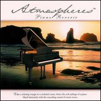 Atmospheres: Piano Reverie - Various Artists