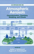 Atmospheric Aerosols: Characterization, Chemistry, Modeling, and Climate