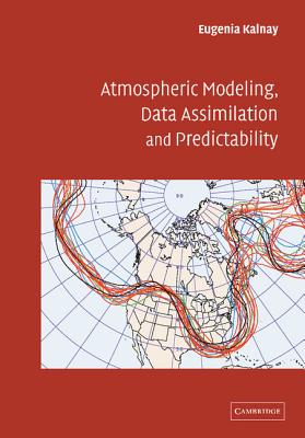 Atmospheric Modeling, Data Assimilation and Predictability - Kalnay, Eugenia