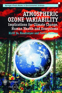 Atmospheric Ozone Variability: Implications for Climate Change, Human Health and Ecosystems