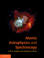 Atomic Astrophysics and Spectroscopy