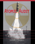 Atomic Audit: The Costs and Consequences of U.S. Nuclear Weapons Since 1940