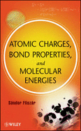 Atomic Charges, Bond Properties, and Molecular Energies