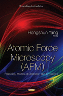 Atomic Force Microscopy (AFM): Principles, Modes of Operation & Limitations