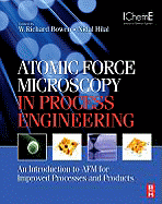 Atomic Force Microscopy in Process Engineering: Introduction to AFM for Improved Processes and Products
