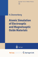 Atomic Simulation of Electrooptic and Magnetooptic Oxide Materials