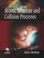 Atomic Structure and Collision Processes
