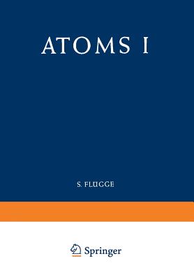 Atoms I / Atome I - Cohen, E Richard, and Dumond, Jesse W M, and Bethe, H a