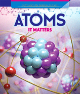 Atoms: It Matters
