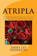 Atripla: Treats Human Immunodeficiency Virus (HIV) Infection and May Decrease the Chance of Developing Acquired Immunodeficiency Syndrome (AIDS) and HIV-Related Illnesses Such as Serious Infections or Cancer