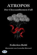 Atropos: Der Chrysanthemen-Fall