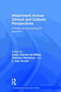 Attachment Across Clinical and Cultural Perspectives: A Relational Psychoanalytic Approach