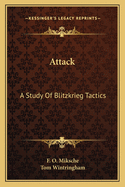 Attack: A Study of Blitzkrieg Tactics