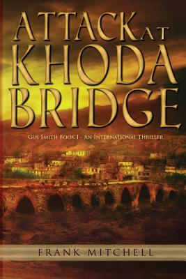 Attack at Khoda Bridge - Mitchell, Frank, Do, MPH