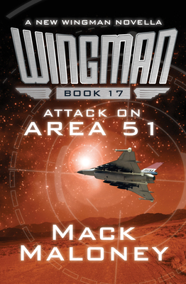 Attack on Area 51 - Maloney, Mack