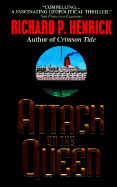 Attack on the Queen - Henrick, Richard P