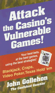 Attack the Casino's Vulnerable Games! - Gollehon, John