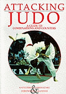 Attacking Judo: A Guide to Combinations and Counters