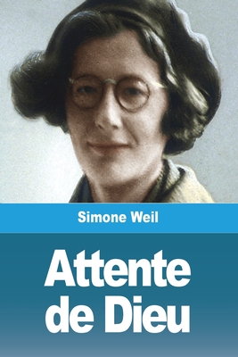 Attente de Dieu - Weil, Simone