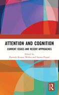 Attention and Cognition: Current Issues and Recent Approaches