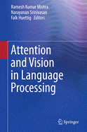 Attention and Vision in Language Processing